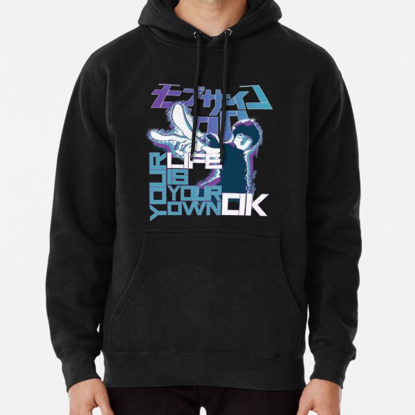 Your Life Is Your Own Ok - Mob Psycho 100 Pullover Hoodie RB1710 product Offical Mob Psycho 100 Merch